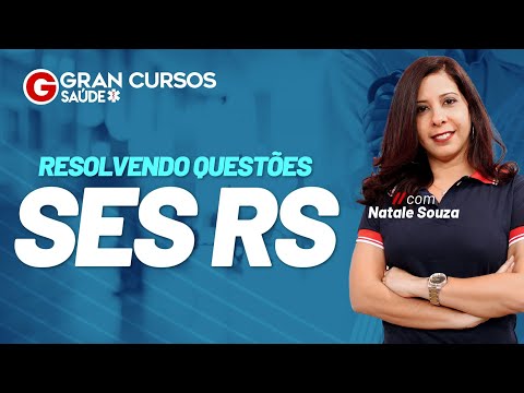 Resolvendo questões SES RS com Natale Souza