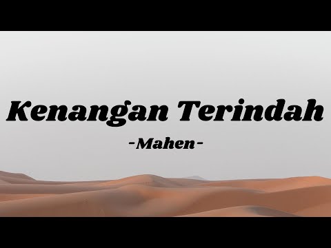 Kenangan Terindah - Mahen | Lirik Lagu