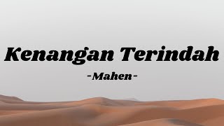 Download lagu Kenangan Terindah - Mahen | Lirik Lagu mp3 Download lagu Kenangan Terindah - Mahen | Lirik Lagu mp3