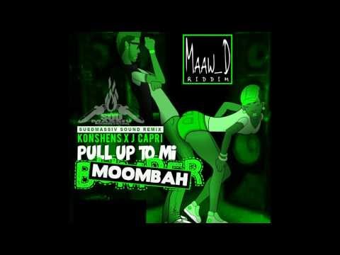 Konshens feat. J Capri - Pull up to mi Moombah (SuedMassiv Sound Prod Maaw D Riddim)