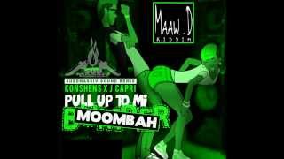 Konshens feat. J Capri - Pull up to mi Moombah (SuedMassiv Sound Prod Maaw D Riddim)