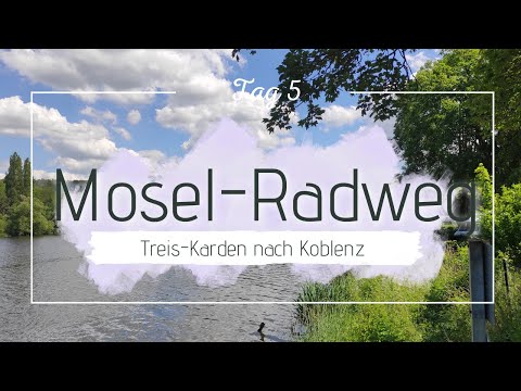 Moselle Cycle Route - from Treis-Karden to Koblenz - eBike Tour Day 5