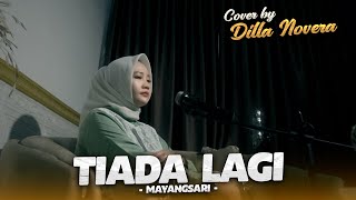 Download lagu TIADA LAGI - MAYANGSARI | COVER BY DILLA NOVERA mp3