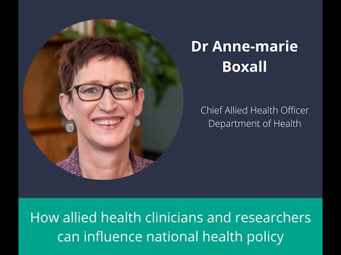 Dr Anne-marie Boxall: How allied health clinicians and researchers can influence national health policy