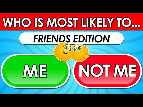 Who is Most Likely To…? 🤔 | Friends Edition 👭