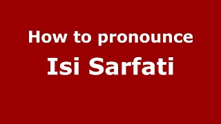 How to pronounce Isi Sarfati