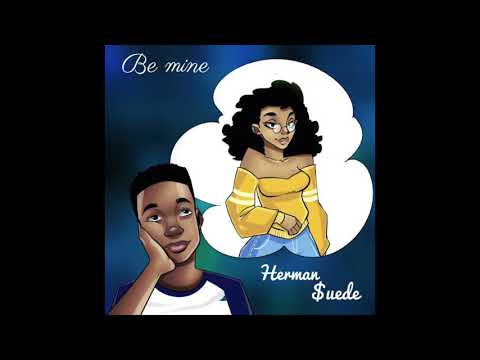 Herman Suede - Be Mine (Audio)