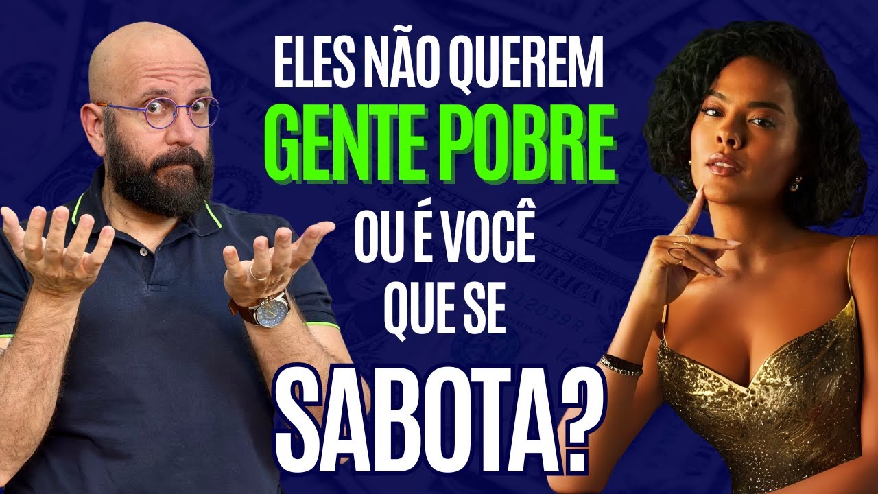 DON'T THEY WANT POOR PEOPLE, OR ARE YOU SABOTAGING YOURSELF? | Marcos Lacerda, psychologist