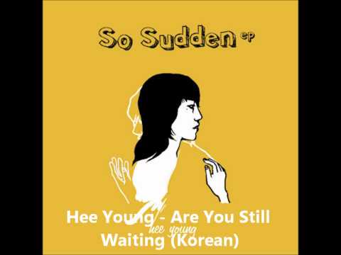 Hee Young - Are You Still Waiting (Korean)