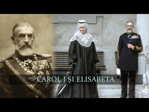CAROL ȘI ELISABETA, PRIMII REGI AI ROMÂNIEI