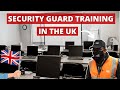 Everything You Need To Know About Security Guard Training In The UK