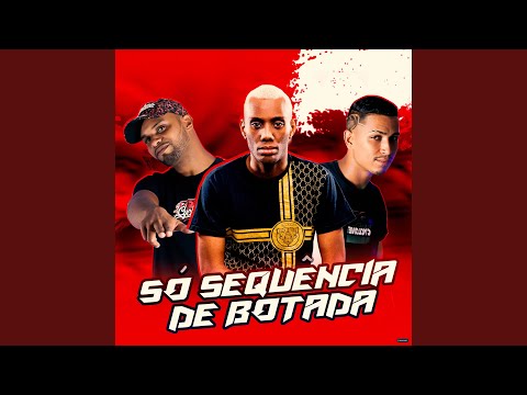 Só Sequência de Botada (feat. Mc Gw)