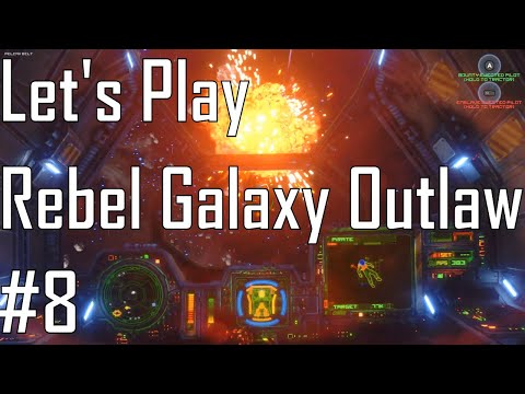 Rebel Galaxy Outlaw - Irons in the Fire - Let's Play 8/15