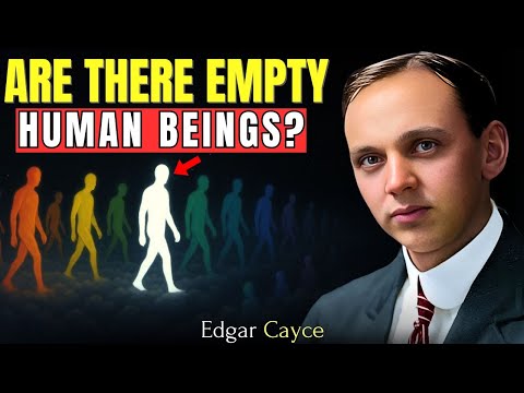 Not Everyone Has A Soul... Edgar Cayce Said This Over 100 Years Ago | Edgar Cayce