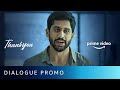 Thank You Dialogue Promo Naga Chaitanya Raashi Kanna Prime Video