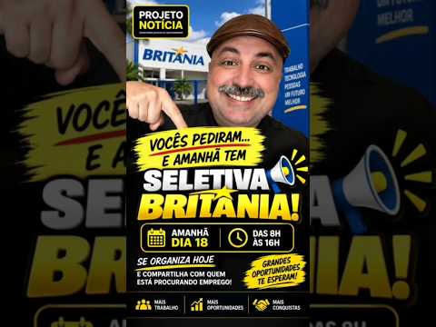 🚨 VOCÊS PEDIRAM… E AMANHÃ TEM DIA DE SELEÇÃO BRITÂNIA! 🔥 #empregosjoinville #joinville
