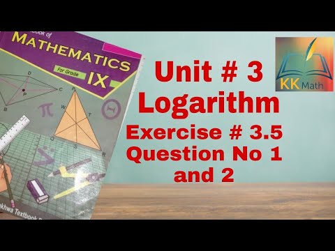kpk board 9 class math unit 3 logarithm exercise 3.5 question no 1 and 2 || logarithm properties