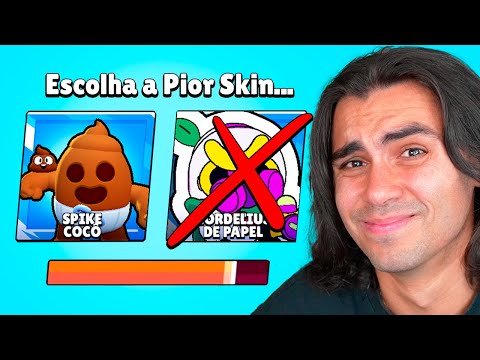 EU SÓ POSSO ESCOLHER A PIOR SKIN... Brawl Stars
