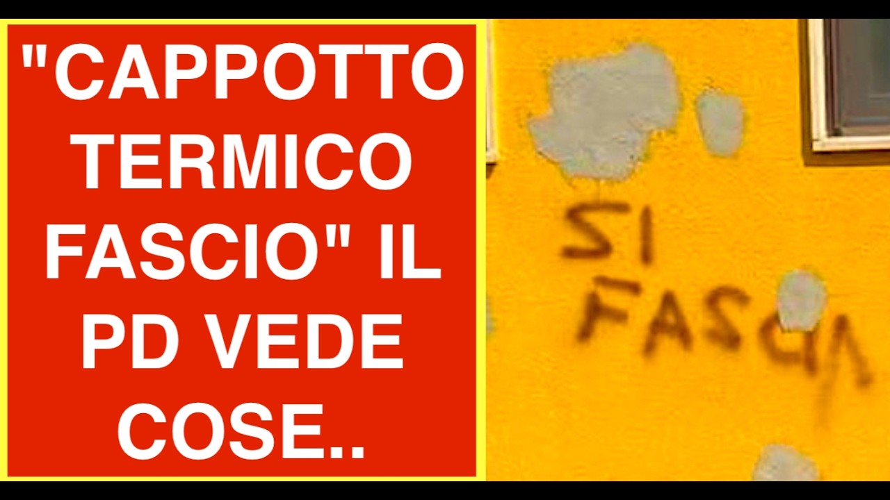 "CAPPOTTO TERMICO FASCIO" IL PD VEDE COSE CHE NON ESISTONO