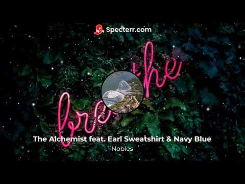 The Alchemist ft Earl - Nobles (432Hz)