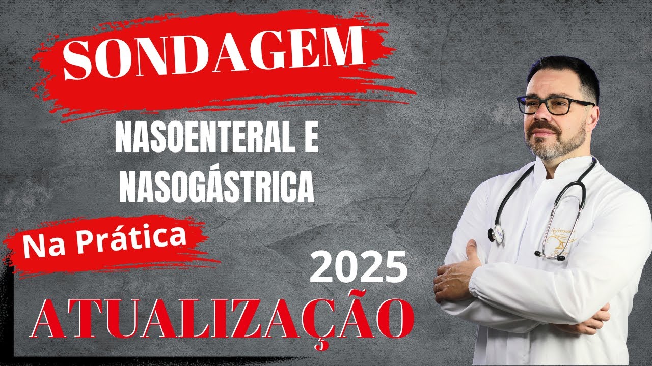 SONDAGEN NASOENTERAL E NASOGÁSTRICA ATUALIZAÇÃO 2025