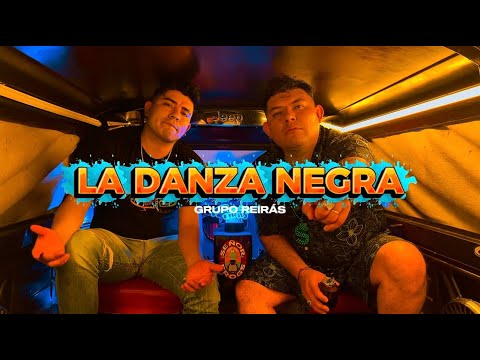 LA DANZA NEGRA  - [ VIDEOCLIP OFICIAL ] - GRUPO REIRAS OFICIAL