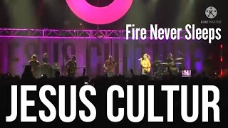 Jesus Culture - Fire Never Sleeps (feat. Kim Walker-Smith)
