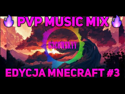 Insane PVP Music Mix! Minecraft Edition #3 - Music for Epic Battles