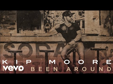 Poster i’ve been around lyrics – kip moore