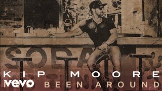 Kip Moore - I've Been Around (Audio)