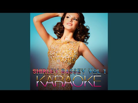 I Am What I Am (In the Style of Shirley Bassey) (Karaoke Version)