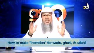 How to make Intention for Wudu, Ghusl and Salah? - Sheikh Assim Al Hakeem