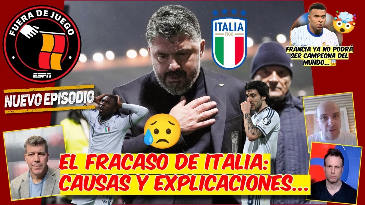 Italia YA NO ESTÁ en la ÉLITE del FUTBOL MUNDIAL. CAUSAS y RAZONES DE SU FRACASO | Fuera de Juego