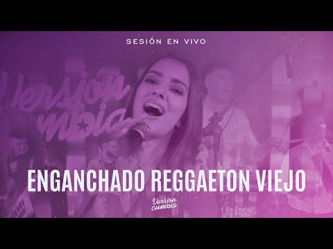 VERSIÓN CUMBIA - ENGANCHADO REGGAETON VIEJO ft LU FALCON (LIVE SESSION 2022)