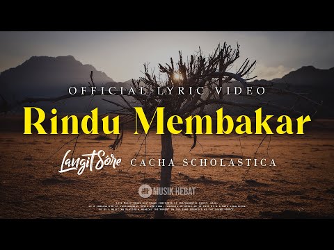 Langit Sore - Rindu Membakar Ft. Cacha Scholastica (Official Lyric Video)