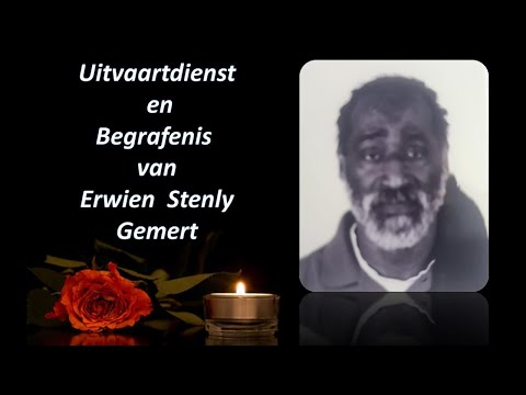 LIVESTREAMING Uitvaartdienst en begrafenis van Erwien  Stenly Gemert