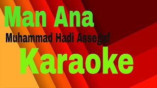 Download lagu #Man ana #Karaoke (Muhammad Hadi Assegaf) mp3