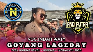 Download lagu GOYANG LAGEDAY • VOC.INDAH WATY | ANDI PUTRA 3 !! DESA BONGAS PENTIL INDRAMAYU 2025 mp3