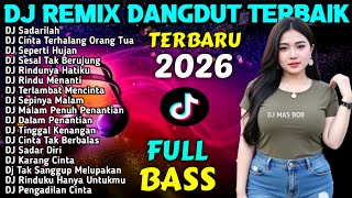 Download lagu DJ REMIX DANGDUT FULL BASS  TIKTOK VIRAL 2026 - DJ Sadarilah - DJ Cinta Terhalang Orang Tua mp3