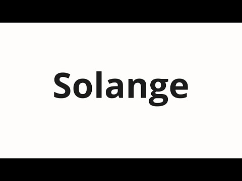 How to pronounce Solange