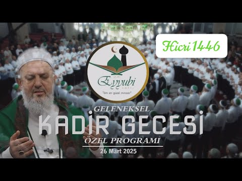2025 KADİR GECESİ Eyyubi Vakfı | #Zikir