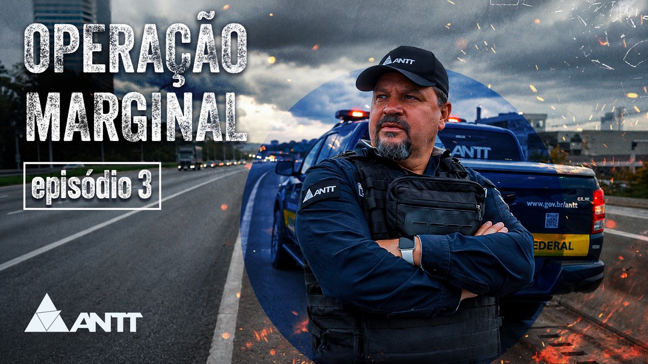 ANTT | OPERAÇÃO MARGINAL | EPISÓDIO 3