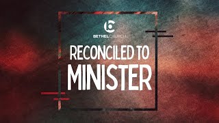 "Reconciled to Minister" with Pastor Jason