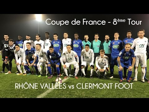 Résumé CDF   Rhône Vallée   Clermont Foot   Déc 2016