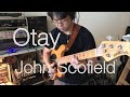 Otay / John scofield (bass cover)