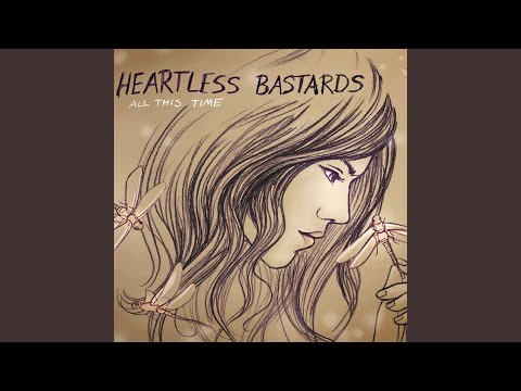 Brazen - Heartless Bastards