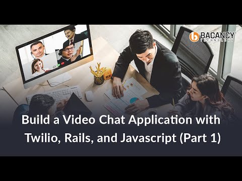 Build a Video Chat Application with Twilio, Rails, and JavaScript (Part 1)