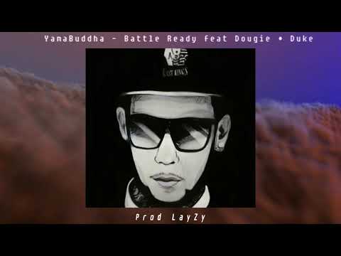 Yama Buddha - Battle Ready feat Dougie & Duke