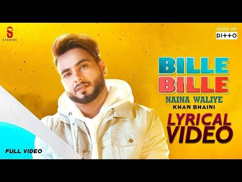 Bille Bille Naina Waliye (Lyrical) — watch video