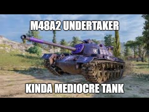 M48A2 Undertaker Kinda Mediocre Tank ll Wot Console